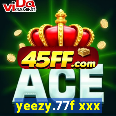 yeezy.77f xxx